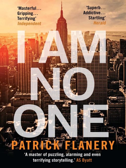 Title details for I Am No One by Patrick Flanery - Available